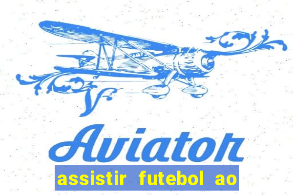 assistir futebol ao vivo gratis palmeiras